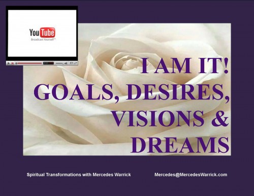 I AM IT Goals Desires Visions Dreams